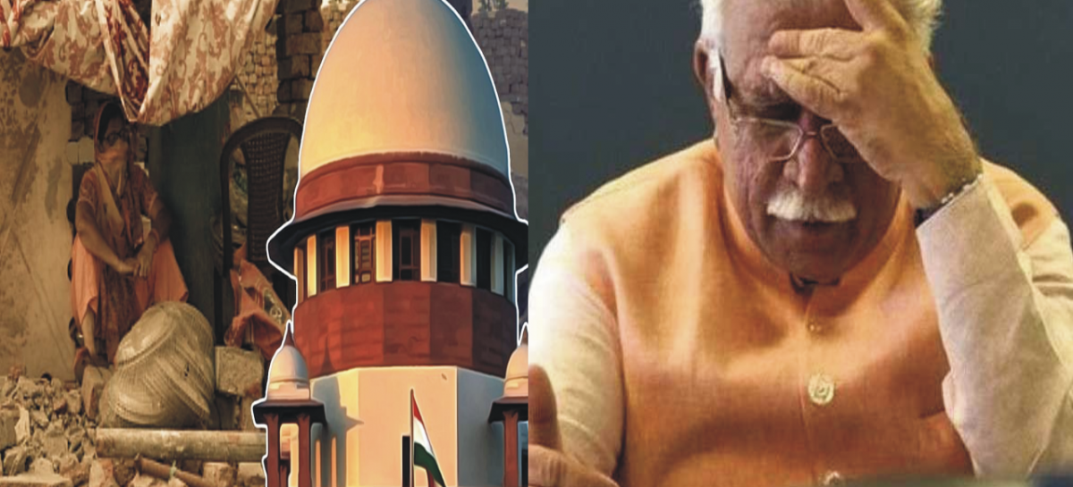 चंद अमीरों के महल तोडऩे पर खट्टर की कानून व्यवस्था को खतरा